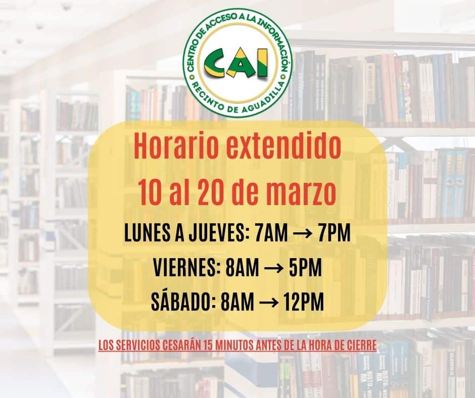 Horario Extendido del CAI 10 al 20 de marzo