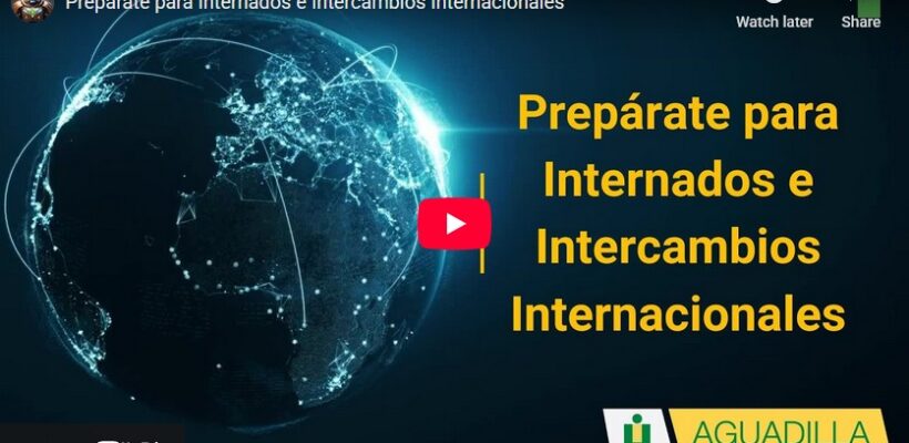Prepárate para Internados e Intercambios Internacionales